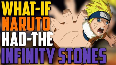 What If Naruto Had The Infinity Stones Pt2 Ft Izukage Youtube