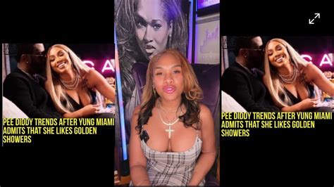 Yung Miami And Pee Diddy Trends After She Admits She Loves Golden Showers Youtube