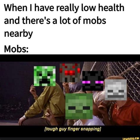 When I Have Really Low Health And Theres A Lot Of Mobs Nearby Tough