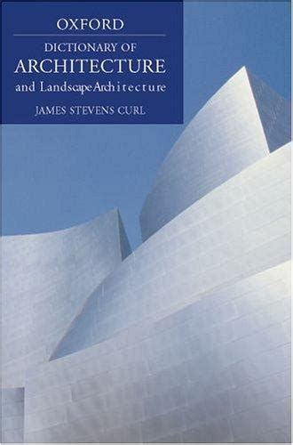 A Dictionary Of Architecture And Landscape Architecture Oxford