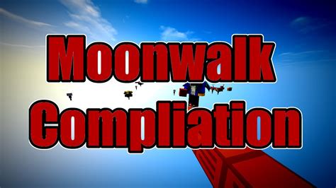 Minecraft Moonwalk Compliation Youtube