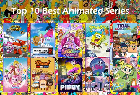 My Top 10 Best Animated Series By Fyims On Deviantart