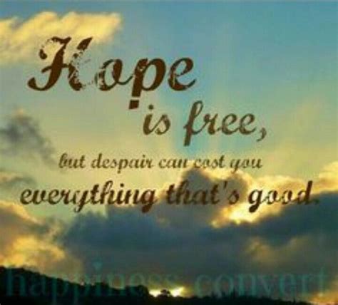 Hope Is Free Faith Quotes Inspirational Hope Quotes Inspirational