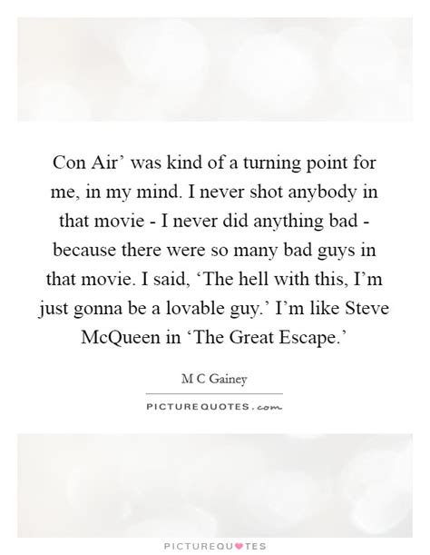 Con Air Was Kind Of A Turning Point For Me In My Mind I Never