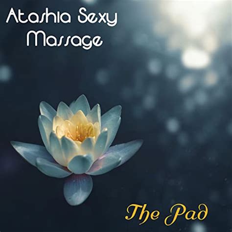 The Pad By Atashia Sexy Massage On Prime Music