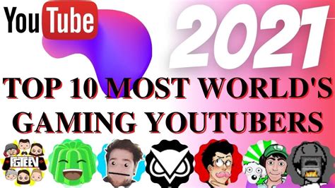 Top 10 Gaming Youtubers 2021 Top Most Popular Gaming Youtubers With