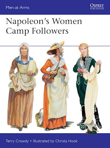 Napoleon S Women Camp Followers Men At Arms Terry Crowdy Osprey