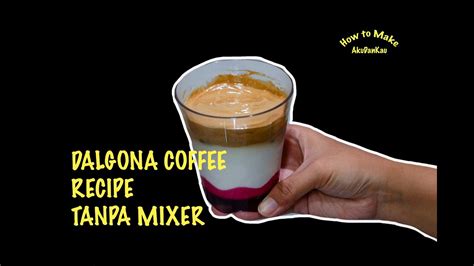 Tak boleh jadi, nak try buatlah.. Cara membuat Dalgona Coffee || Dalgona Coffe Recipe - YouTube
