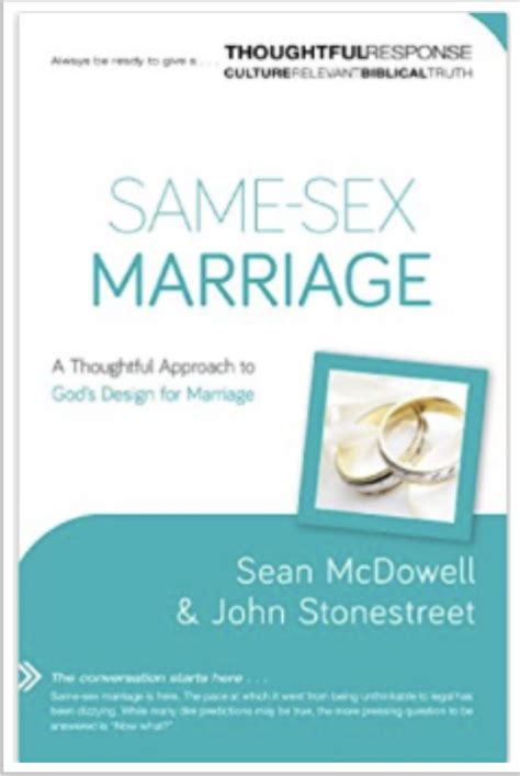 same sex marriage a thoughtful approach to god s design for marriage a thoughtful response