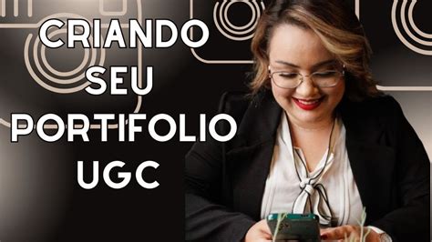 Como Fazer Um Portifolio Ugc Youtube