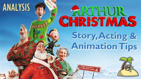Arthur Christmas Story Animation And Acting Tips Animator Island