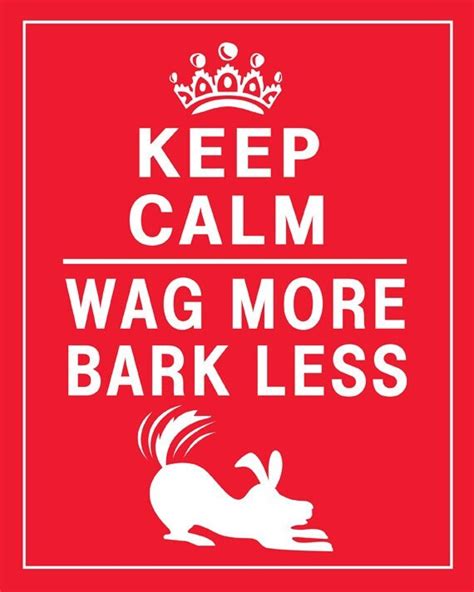 Items Similar To Melissas Poster Keep Calm Wag More Bark Less On Etsy