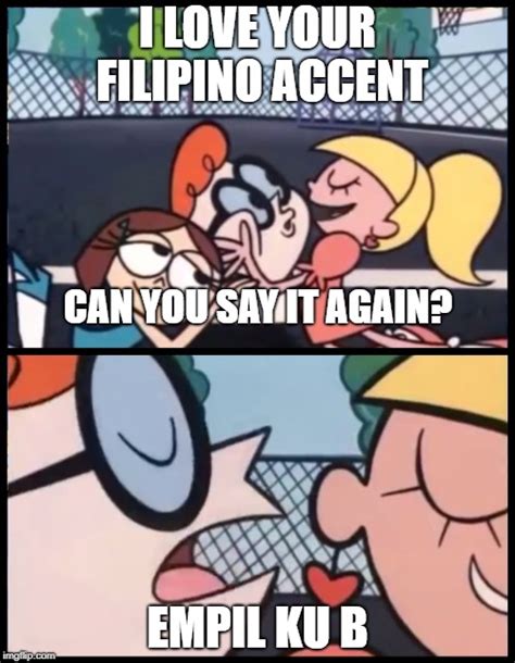 I Love Your Filipino Accent Meme Meme Whisper Dansk Butik