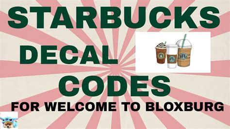 Here in this game, all the users can create their own category and their own images on the website but they should choose as per the product in the catalogue. STARBUCKS DECAL CODES!-WELCOME TO BLOXBURG - YouTube