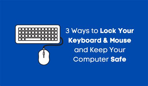 3 Ways To Lock Your Keyboard And Mouse In Windows 10