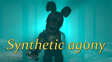 Sfmfnaf Synthetic Agony Premiere Youtube