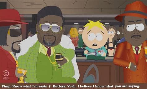 1309 Butters Yeah I Believe I Know What Youre Saying Funny Comedy Character Fictional