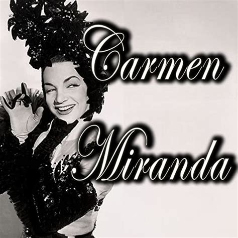 Carmen Miranda The Chiquita Banana Girl Von Carmen Miranda Bei Amazon