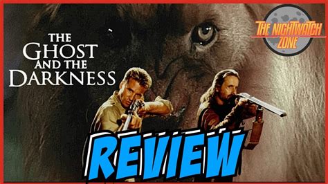 The Ghost And The Darkness 1996 Review All Too Real Terror Youtube