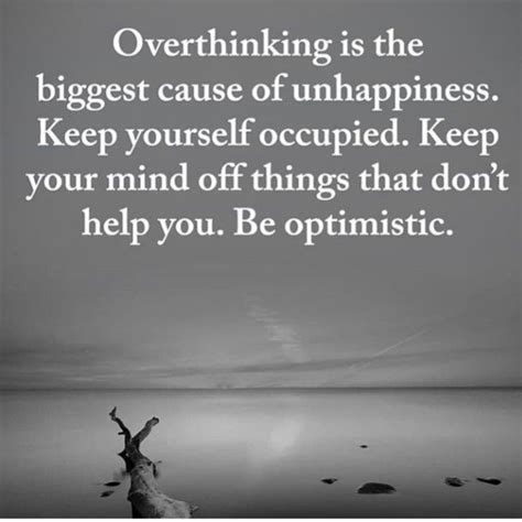 Overthinking Is The Biggest Cause Of Unhappiness Keep Yourself