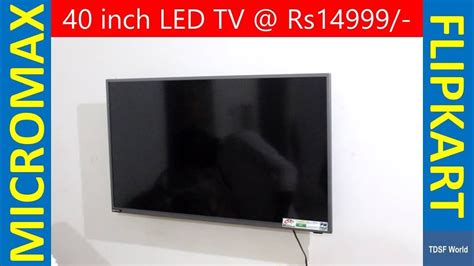 Unboxing Of Micromax 40 Inch Led Tv At Just Rs 14999 With Installation
