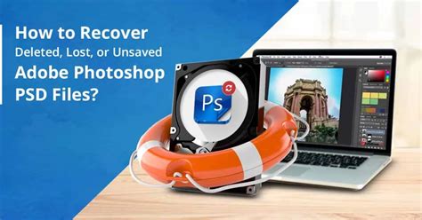 How To Recover Deleted Lost Or Unsaved Adobe Photoshop PSD Files PSD