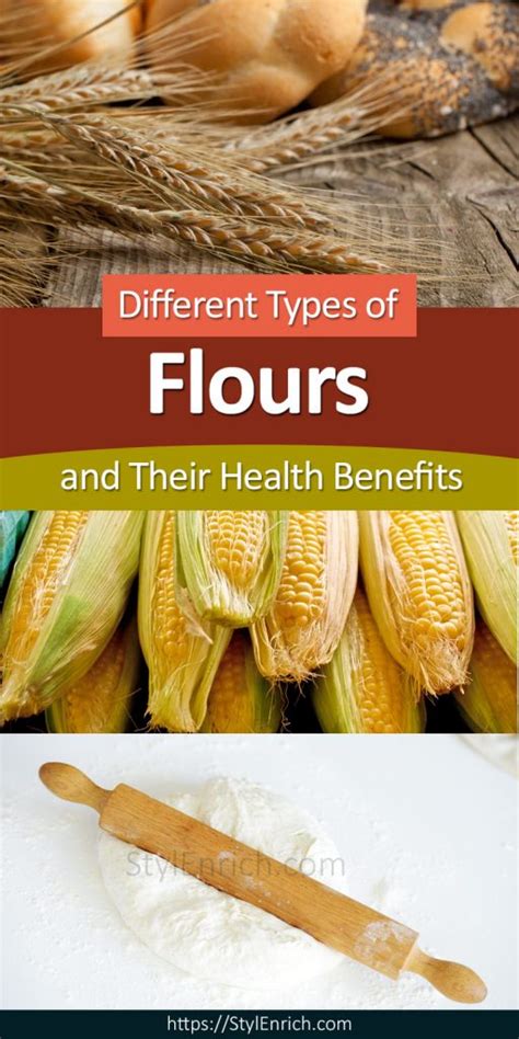 Different Types Of Flour Uses And Health Benefits Of Various Flours
