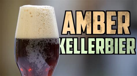 How To Brew Amber Kellerbier Full Recipe Homebrew Academy