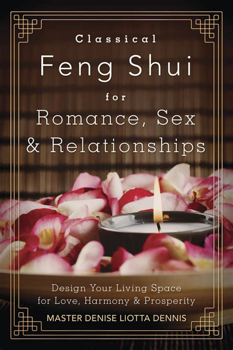 Classical Feng Shui For Romance Sex And Relationships
