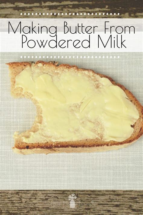 How To Make Butter From Powdered Milk Recipe Butter Recipes