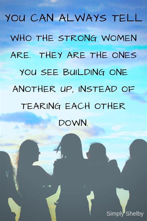 Strong Women Build Each Other Up Inspirational Quotes Motivation