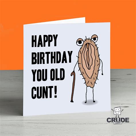 Happy Birthday You Old Cunt Card Crude Naughty Funny Etsy Singapore
