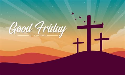 Good Friday It Is Finished Text Banner With Cross Crucifix On Hill And