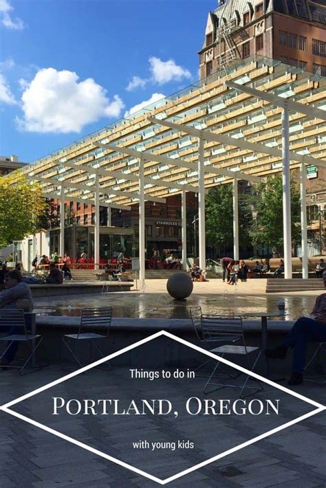 Things To Do In Portland Oregon With Young Children Mommy Travels