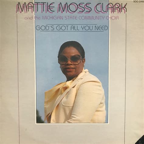 Mattie Moss Clark The Michigan State Community Choir Gods Got All