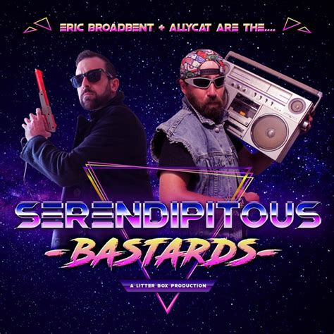 Serendipitous Bastards Album By Eric Broadbent Spotify