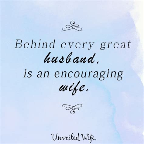 A great husband makes her feel special. 60 Best Husband Quotes And Sayings