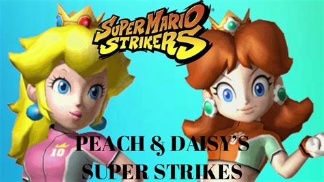 super mario strikers peach and daisy s super strikes youtube
