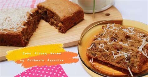 Resep Cake Pisang Kurma Lembut Banget 🍌 Oleh Octhavia Aguztine Cookpad