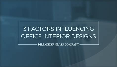 3 Factors Influencing Office Interior Designs