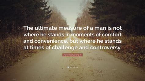 Https://tommynaija.com/quote/ultimate Measure Of A Man Quote