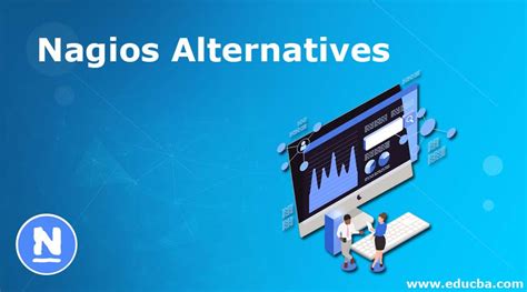Nagios Alternatives Brief Explanation On Top 10 Alternatives Of Nagios