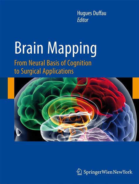 Brain Mapping From Neural Basis Of Cognition To Surgical Applications Duffau Hugues Amazon