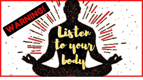 Warning You Should Listen To Your Body And What Your Body Telling You