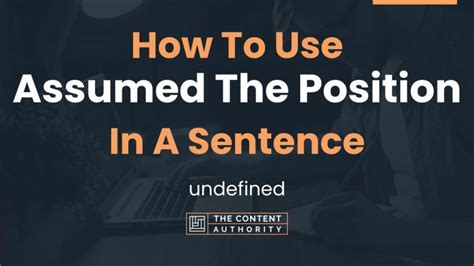 How To Use Assumed The Position In A Sentence Undefined