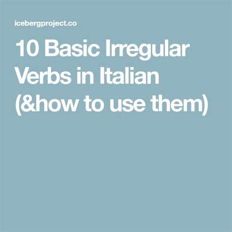 10 Basic Irregular Verbs In Italian How To Use Them Irregular