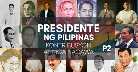 Mga Pangulo Ng Pilipinas Kontribusyon At Mga Nagawa Ikalawang Bahagi