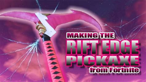 Making The Rift Edge Pickaxe From Fortnite Youtube