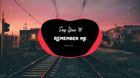 Say You Ll Remember Me Jonah Kaylor Remix Tiktok Song Youtube