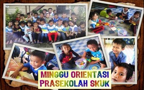 Prasekolah Sk Ulu Kakus Minggu Pertama Persekolahan Minggu Orientasi